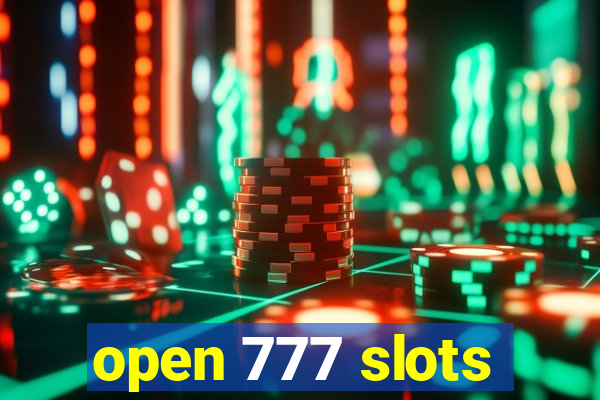 open 777 slots